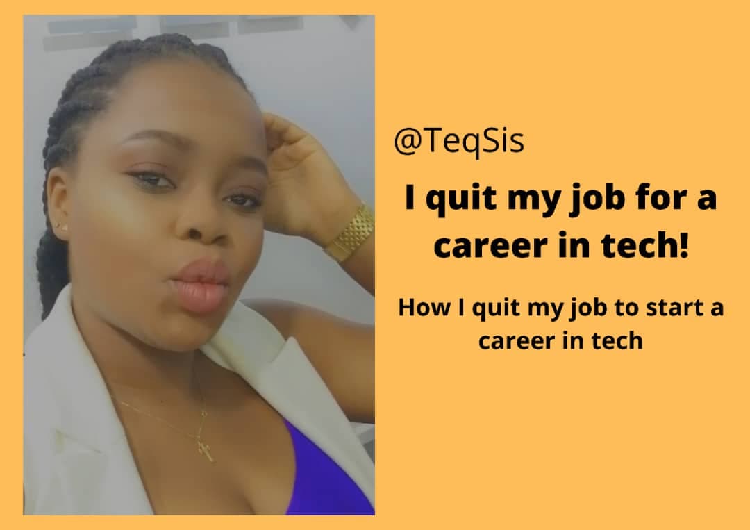 How I quit my job to start a career in tech